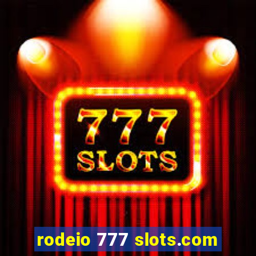 rodeio 777 slots.com